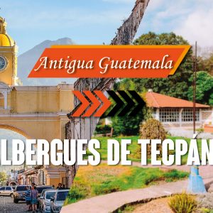 Shuttle from Antigua Guatemala to Albergues de Tecpán