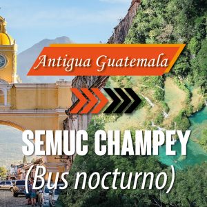 Shuttle from Antigua Guatemala to Lanquín (Night Bus)
